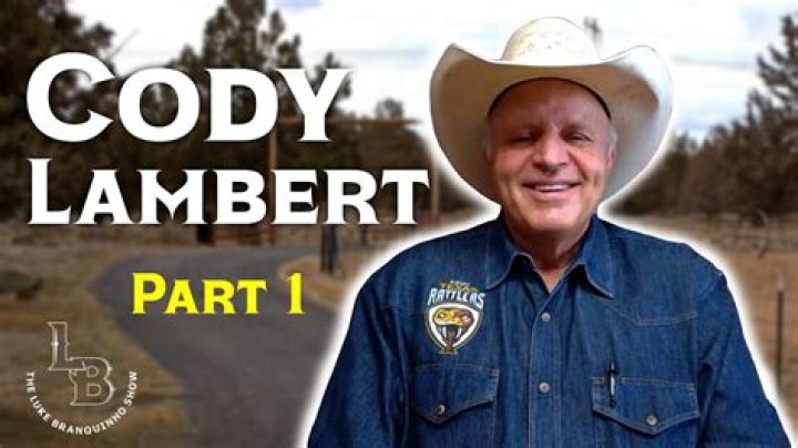 Cody Lambert Biography, Age, Height, Wife, Net Worth, Family